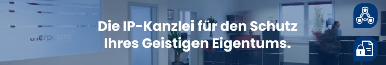 Die IP-Kanzlei für den Schutz ihres geistigen Eigentums